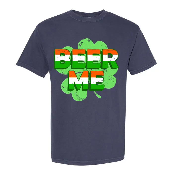 Beer Me St. Patrick's Day Irish Flag Clover Garment-Dyed Heavyweight T-Shirt