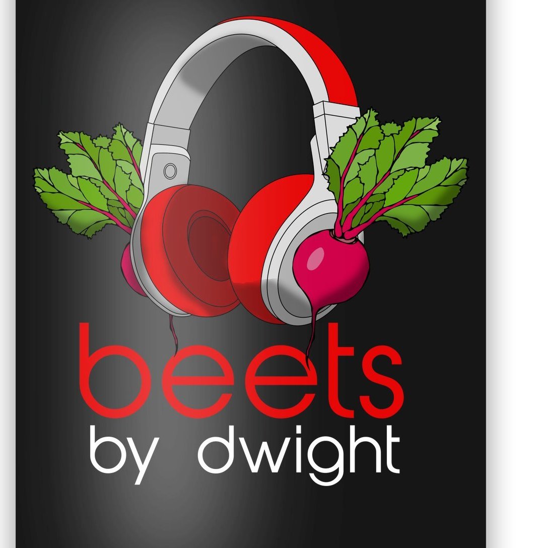 Beets By Dwight Poster