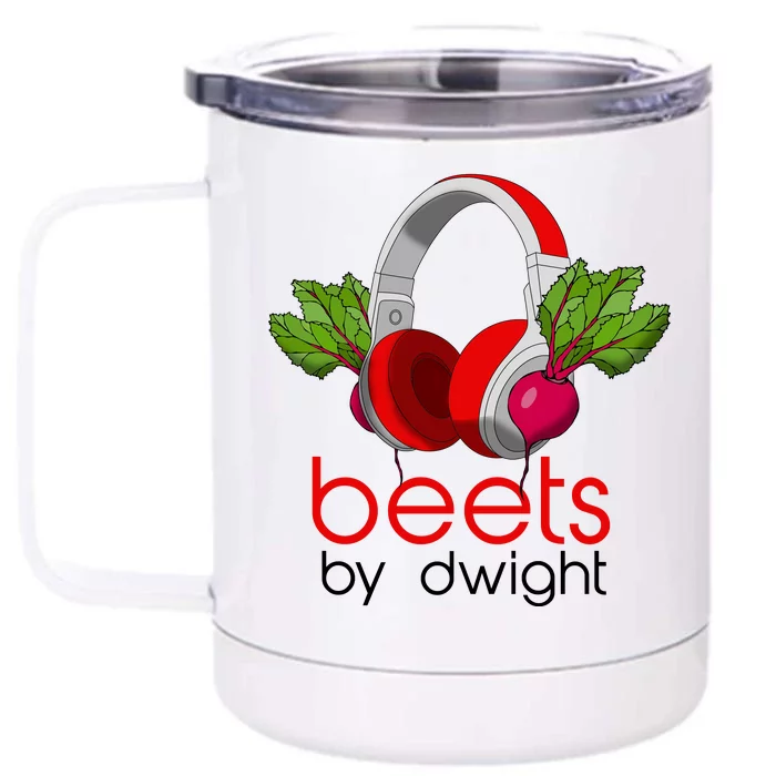 Beets By Dwight Front & Back 12oz Stainless Steel Tumbler Cup