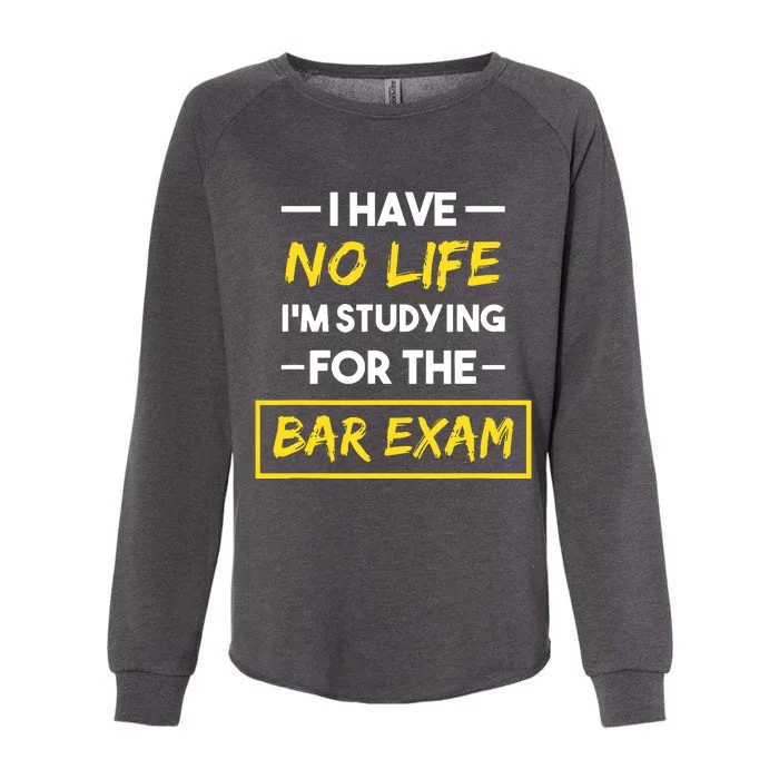 Bar Exam Funny Law School Graduation Gifts Womens California Wash Sweatshirt