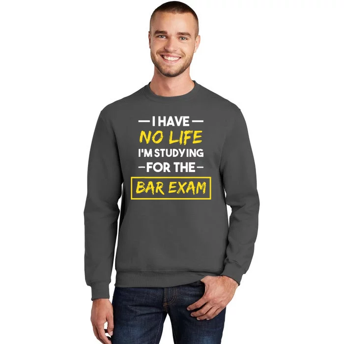 Bar Exam Funny Law School Graduation Gifts Tall Sweatshirt