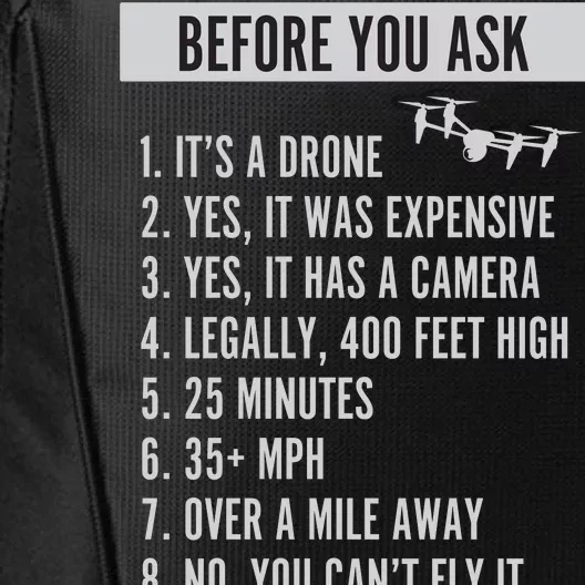 Before You Ask Drone Funny Drone City Backpack