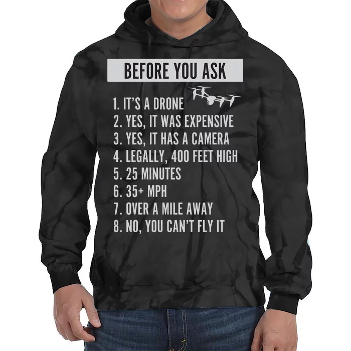 Before You Ask Drone Funny Drone Tie Dye Hoodie