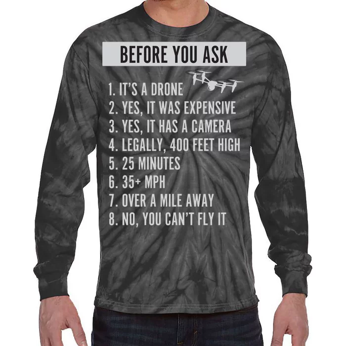 Before You Ask Drone Funny Drone Tie-Dye Long Sleeve Shirt