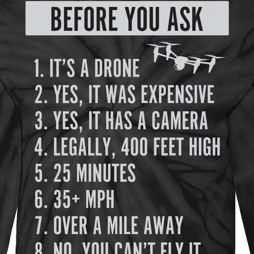 Before You Ask Drone Funny Drone Tie-Dye Long Sleeve Shirt