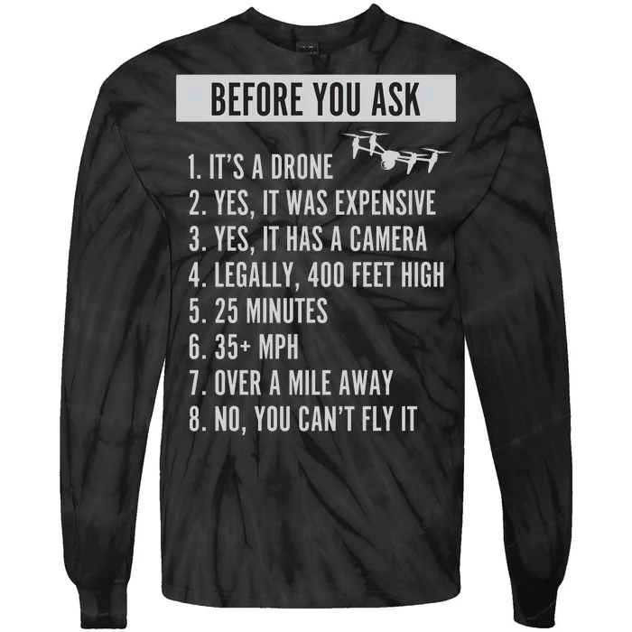 Before You Ask Drone Funny Drone Tie-Dye Long Sleeve Shirt