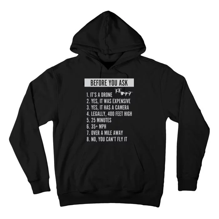 Before You Ask Drone Funny Drone Tall Hoodie