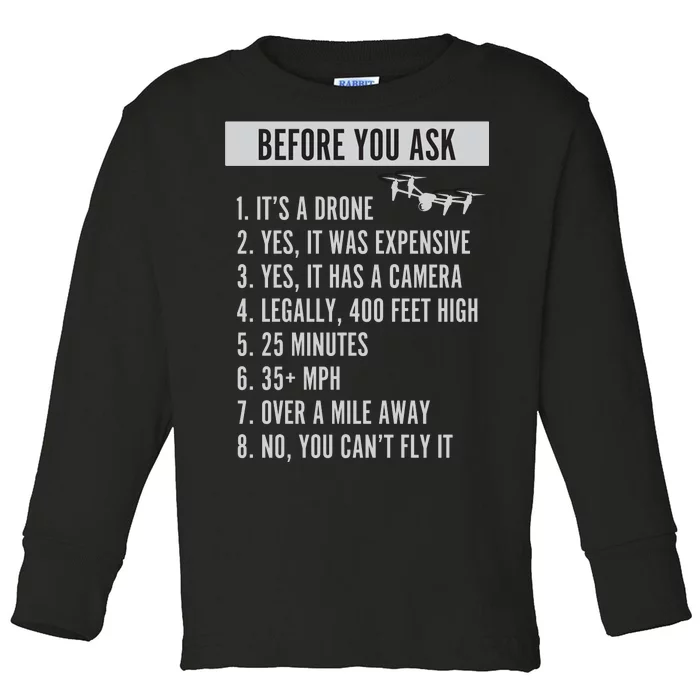 Before You Ask Drone Funny Drone Toddler Long Sleeve Shirt