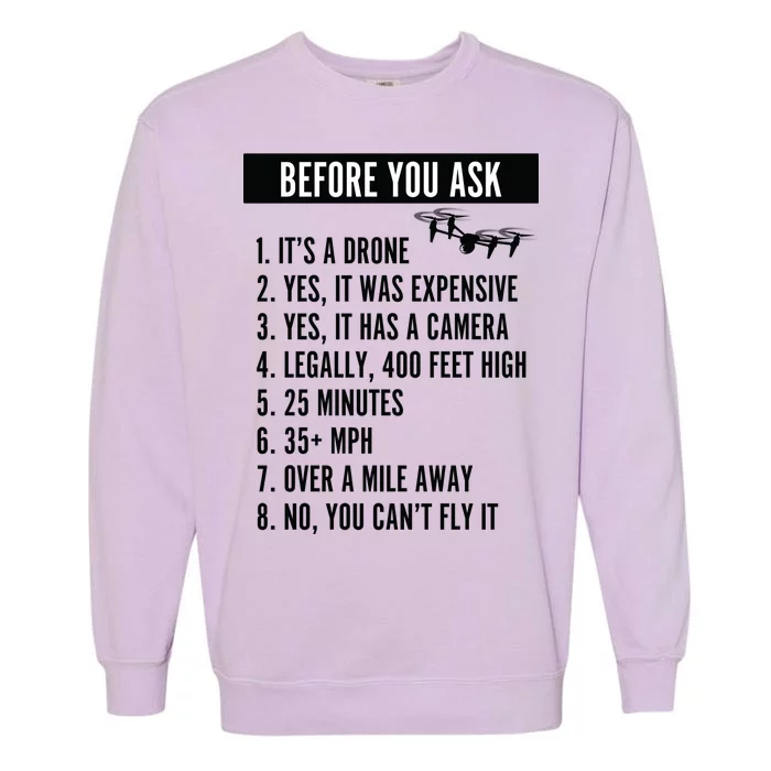 Before You Ask Drone Funny Drone Garment-Dyed Sweatshirt