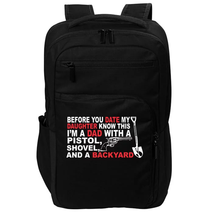 Before You Date My Daughter Gun Shovel Impact Tech Backpack