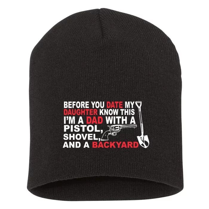 Before You Date My Daughter Gun Shovel Short Acrylic Beanie