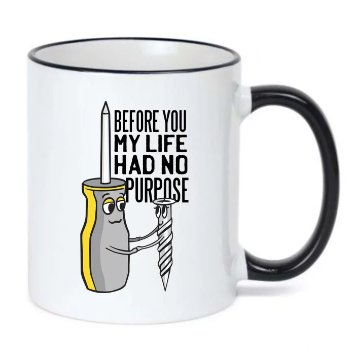 Before You My Life Had No Purpose Tool Black Color Changing Mug