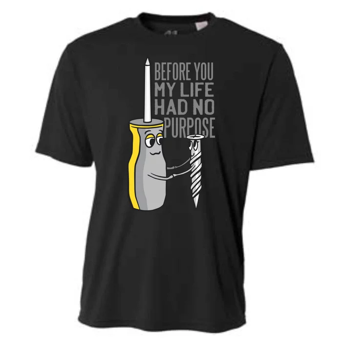 Before You My Life Had No Purpose Tool Cooling Performance Crew T-Shirt