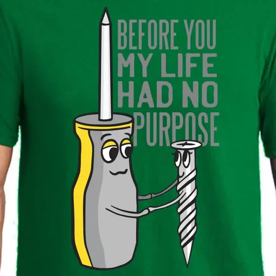 Before You My Life Had No Purpose Tool Pajama Set