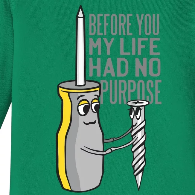 Before You My Life Had No Purpose Tool Baby Long Sleeve Bodysuit