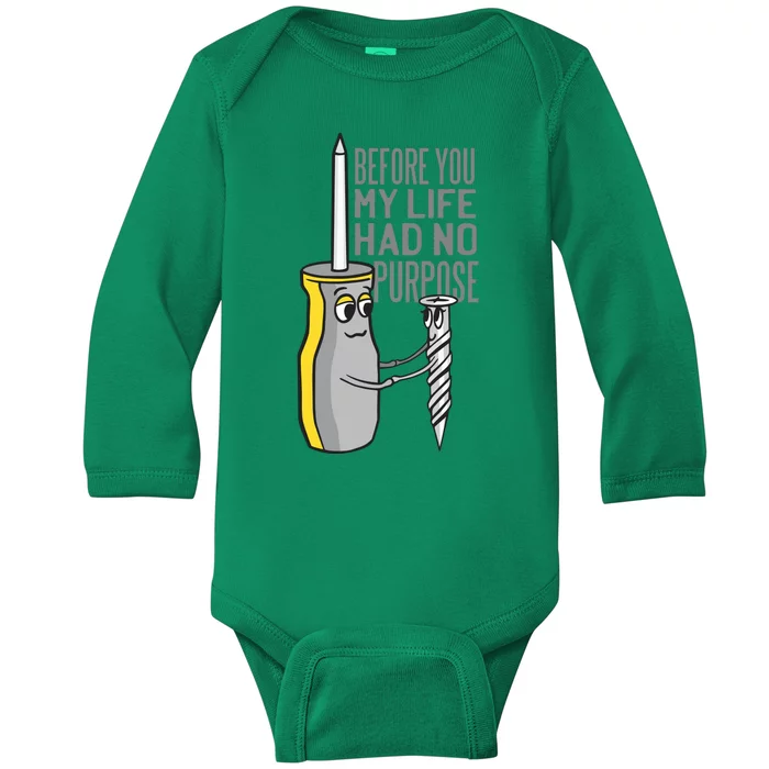 Before You My Life Had No Purpose Tool Baby Long Sleeve Bodysuit