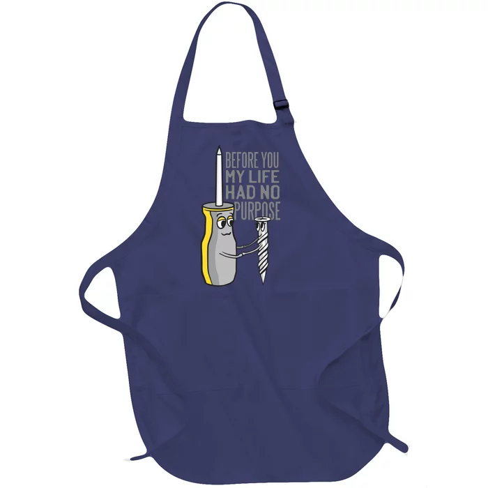 Before You My Life Had No Purpose Tool Full-Length Apron With Pocket