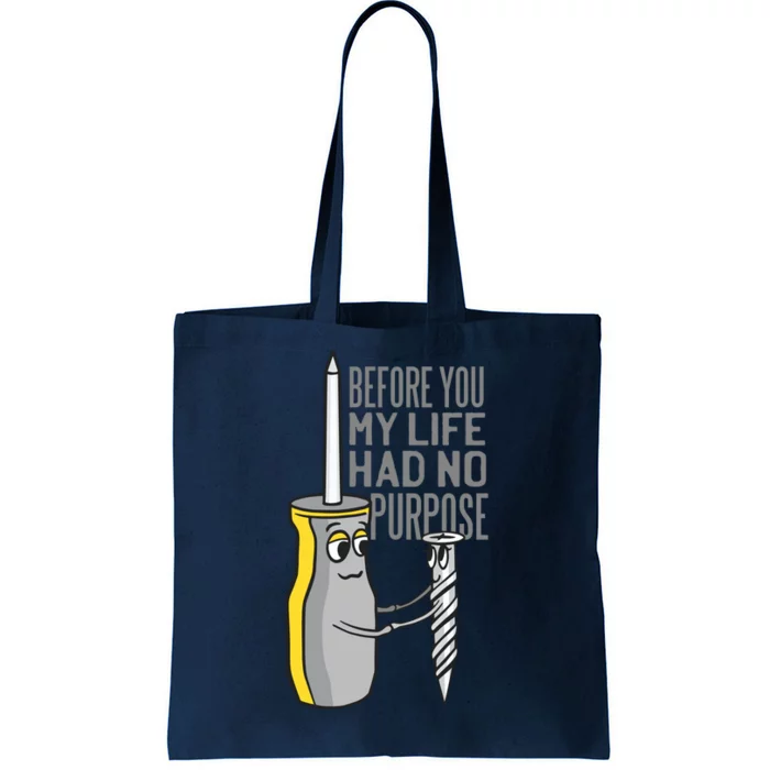 Before You My Life Had No Purpose Tool Tote Bag