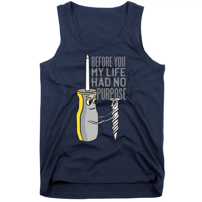 Before You My Life Had No Purpose Tool Tank Top