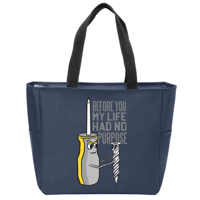 Before You My Life Had No Purpose Tool Zip Tote Bag