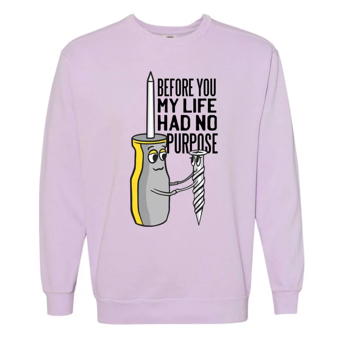 Before You My Life Had No Purpose Tool Garment-Dyed Sweatshirt