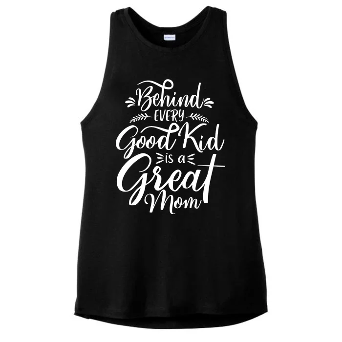 Behind Every Good Kid Is A Great Mom Ladies Tri-Blend Wicking Tank