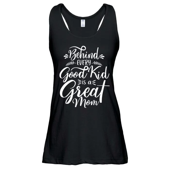 Behind Every Good Kid Is A Great Mom Ladies Essential Flowy Tank