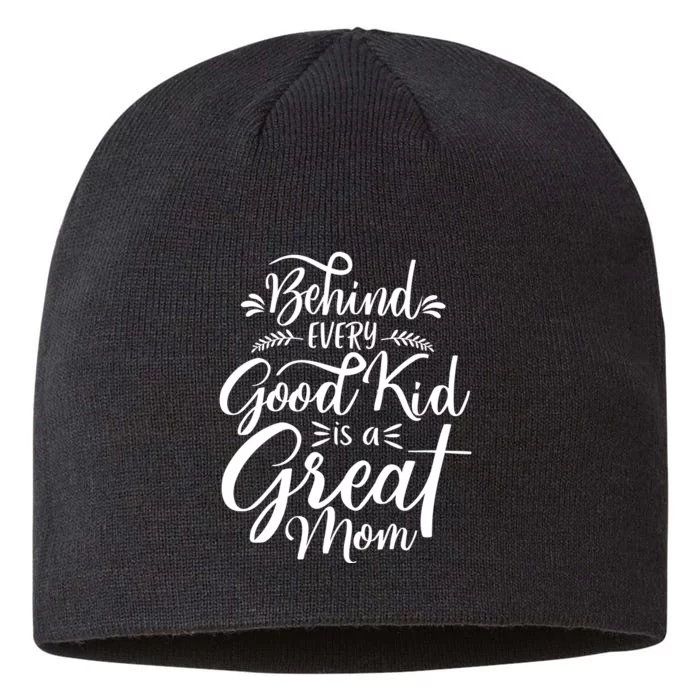 Behind Every Good Kid Is A Great Mom 8 1/2in Sustainable Knit Beanie