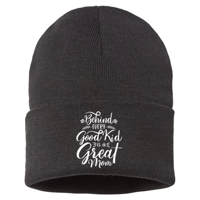 Behind Every Good Kid Is A Great Mom Sustainable Knit Beanie