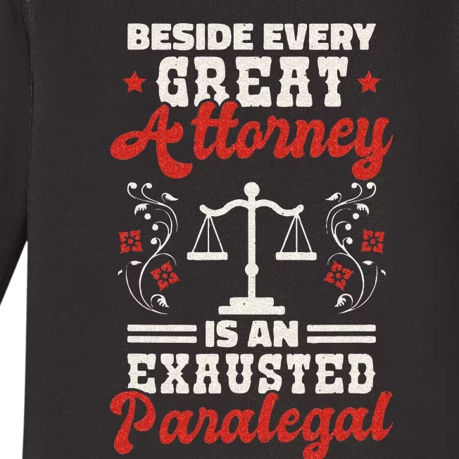 Beside Every Greate Attorney Is An Exausted Paralegal Law Baby Long Sleeve Bodysuit