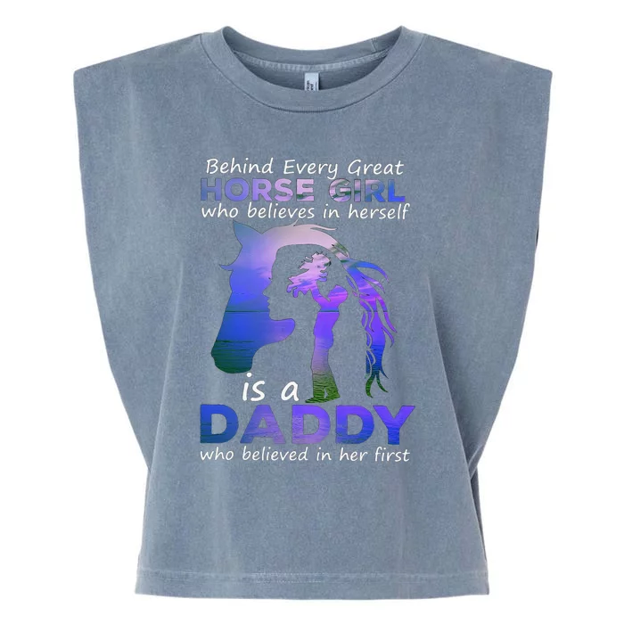 Behind Every Great Horse  Who Believes is a Daddy Garment-Dyed Women's Muscle Tee