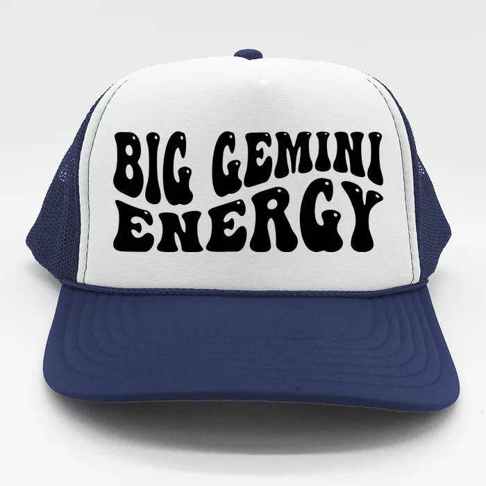 Big Energy Gemini May June Birthday Trucker Hat