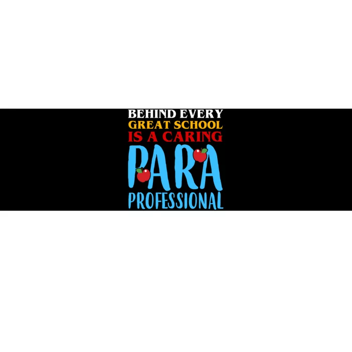 Behind Every Great School Is A Caring Para Professional Gift For Teacher Bumper Sticker