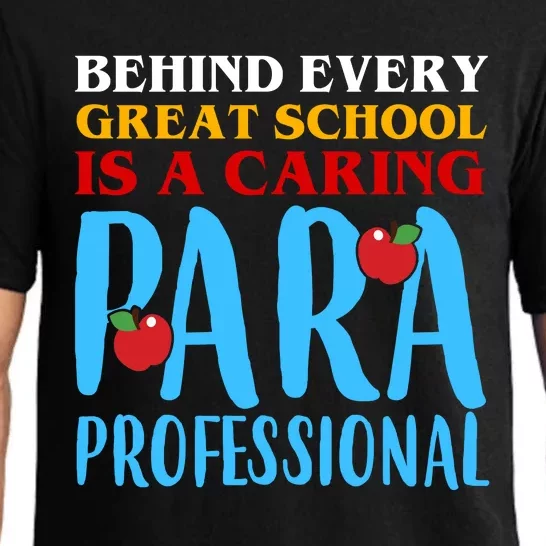 Behind Every Great School Is A Caring Para Professional Gift For Teacher Pajama Set