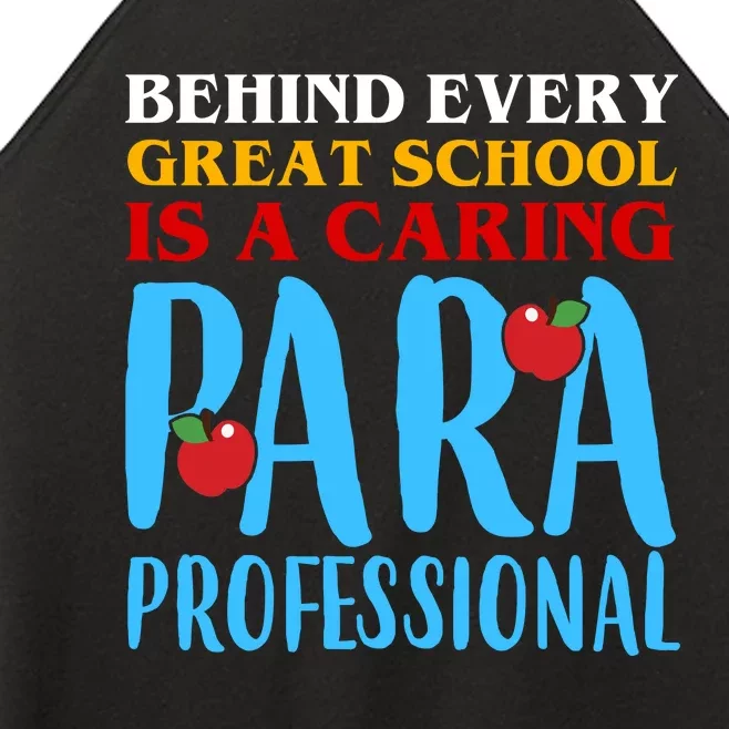 Behind Every Great School Is A Caring Para Professional Gift For Teacher Women’s Perfect Tri Rocker Tank