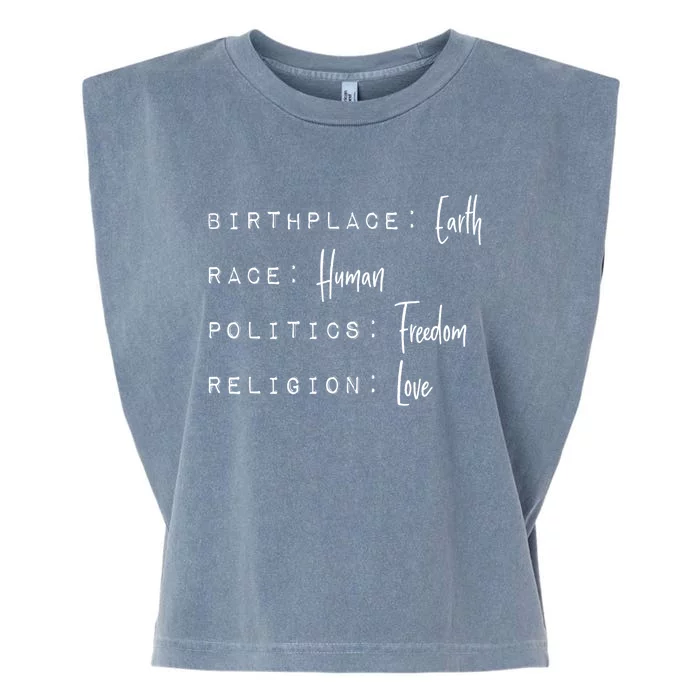 Birthplace Earth Gift Race Human Politics Freedom Religion Love Gift Garment-Dyed Women's Muscle Tee