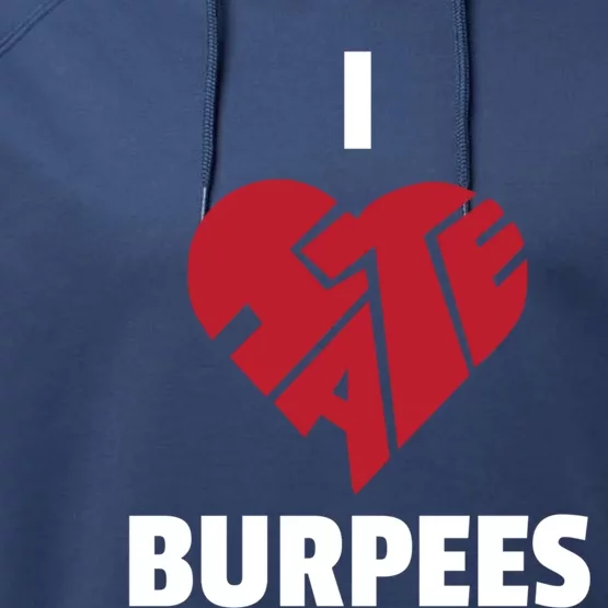 Burpee Exercisefunny Gift I Love Hate Burpees Gift Performance Fleece Hoodie