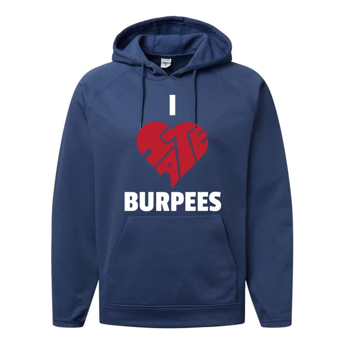 Burpee Exercisefunny Gift I Love Hate Burpees Gift Performance Fleece Hoodie