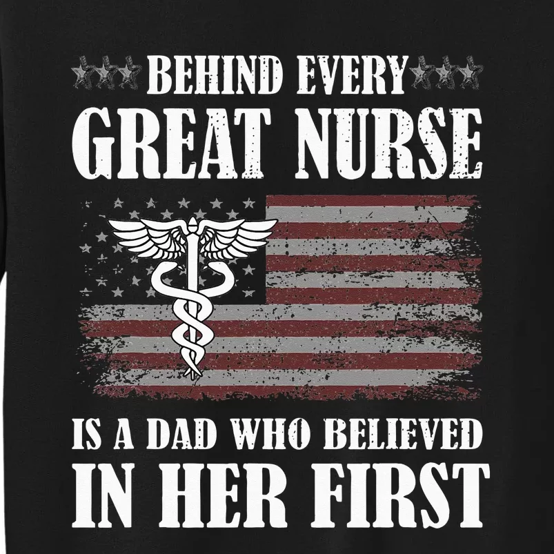 Behind Every Great Nurse Is A Dad Father Nursing Nurse Dad Sweatshirt