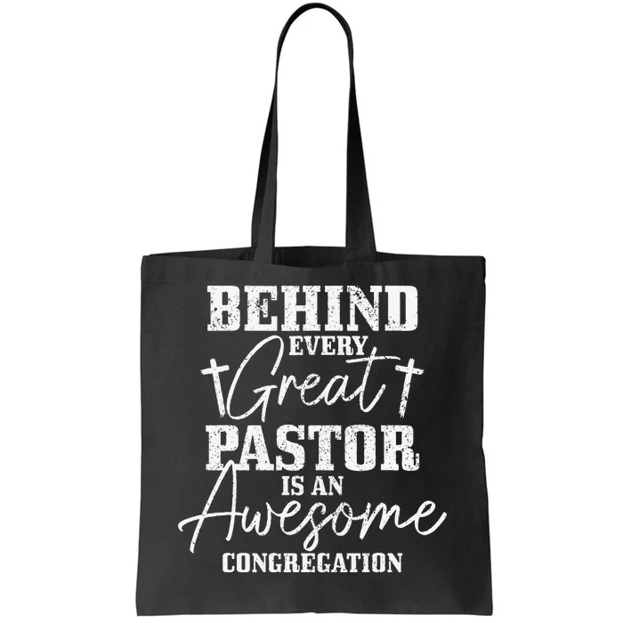 Behind Every Great Pastor Is Awesome Congregation Christian Tote Bag