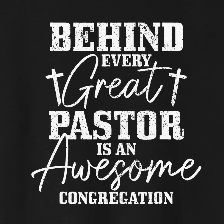 Behind Every Great Pastor Is Awesome Congregation Christian Women's Crop Top Tee