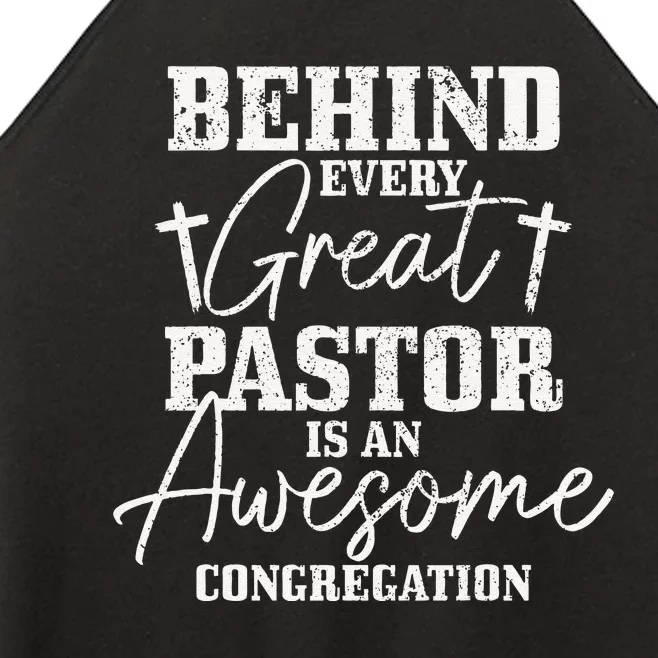 Behind Every Great Pastor Is Awesome Congregation Christian Women’s Perfect Tri Rocker Tank