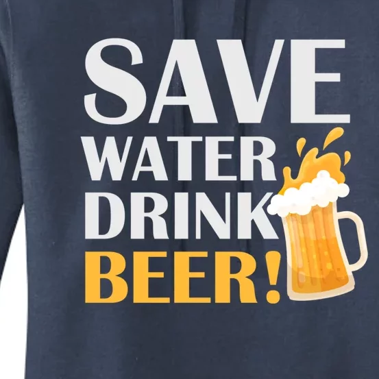 Beer Er Gift Save Water Beer Meaningful Gift Women's Pullover Hoodie