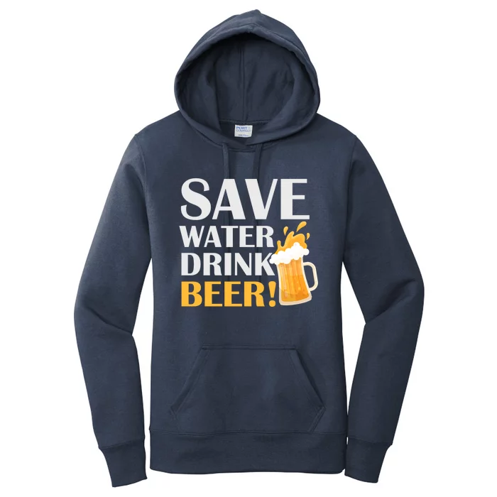 Beer Er Gift Save Water Beer Meaningful Gift Women's Pullover Hoodie