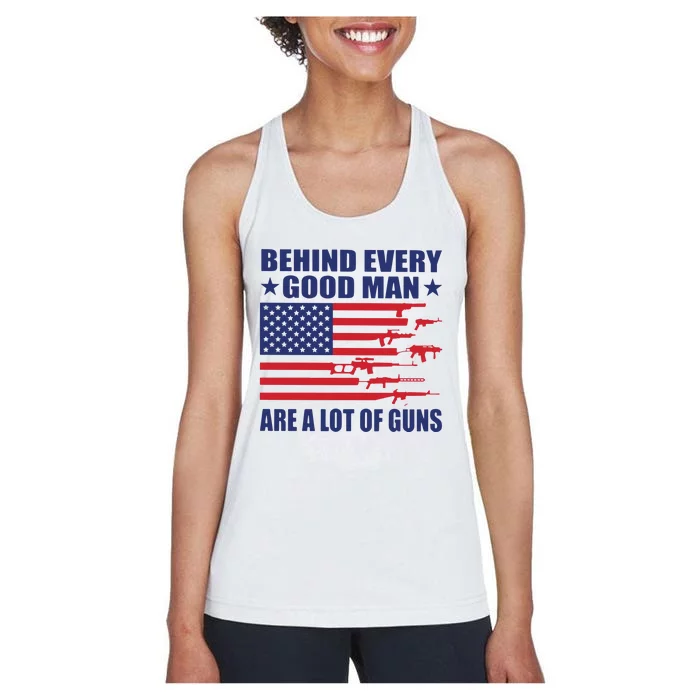 Behind Every Good Man Are A Lot Of Guns Women's Racerback Tank