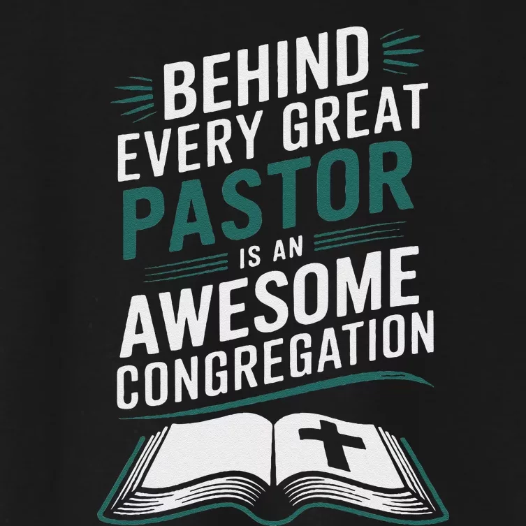 Behind Every Great Pastor Is An Awesome Congregation Women's Crop Top Tee