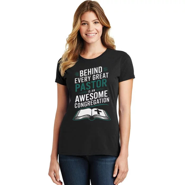 Behind Every Great Pastor Is An Awesome Congregation Women's T-Shirt