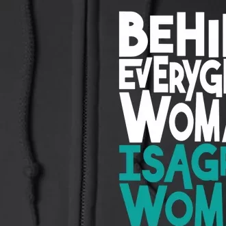 Behind Every Great Woman Is A Great Woman Full Zip Hoodie