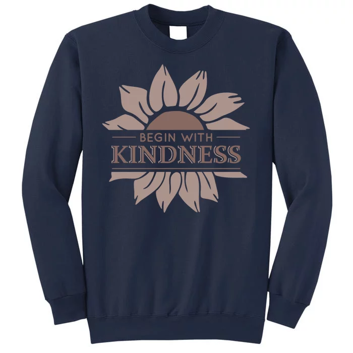 Begin With Kindness Sweatshirt