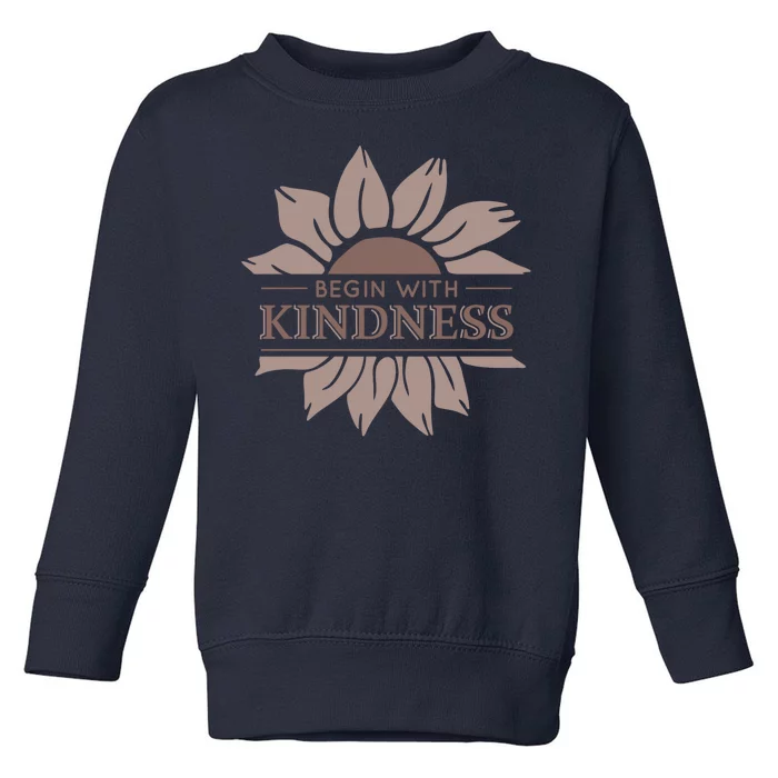 Begin With Kindness Toddler Sweatshirt